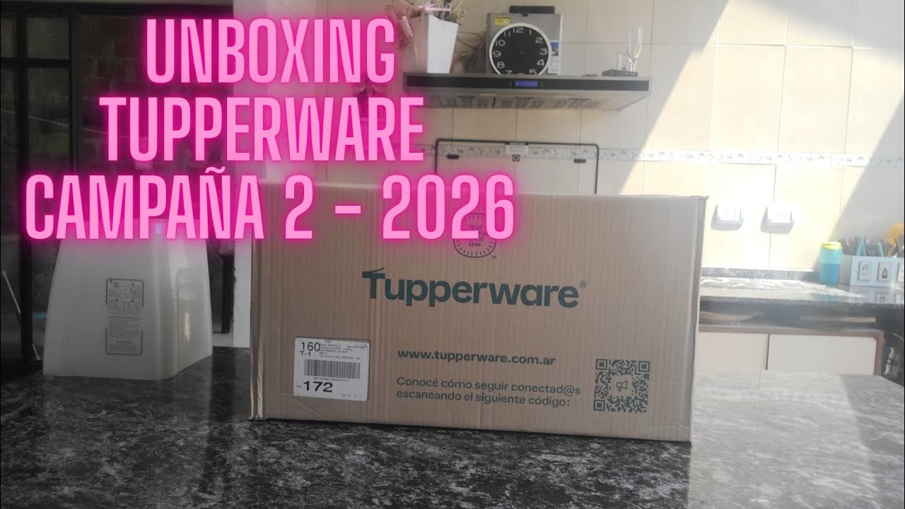 UNBOXING CAMPAÑA 2 - 2026 TUPPERWARE 