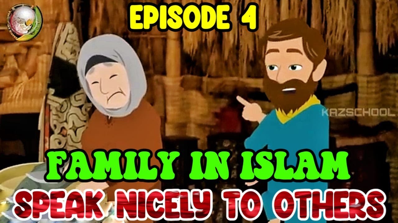 Speaking Nicely To Others | Family In Islam |Kids Islamic Stories |Animated Video |KAZSchool | 2023