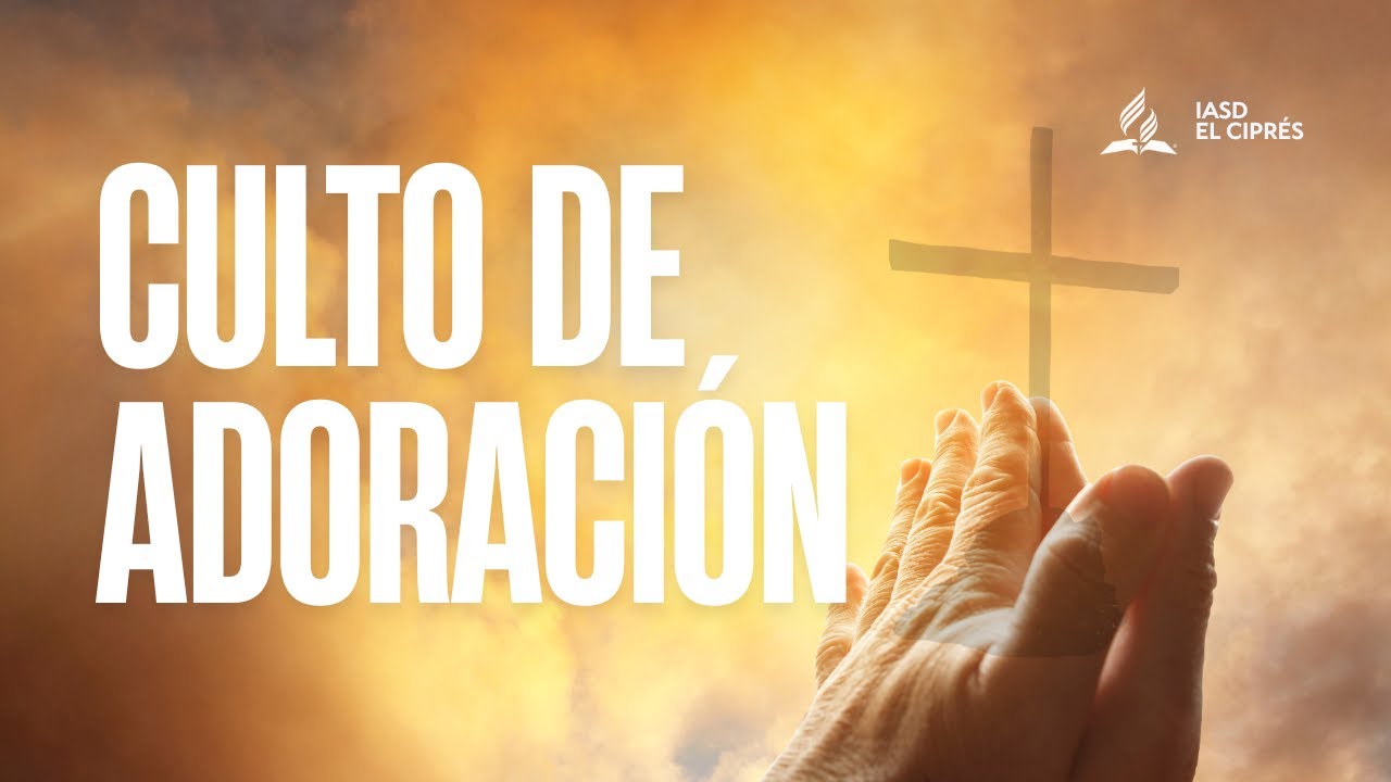 Culto Divino | 14 de Febrero | IASD Ciprés