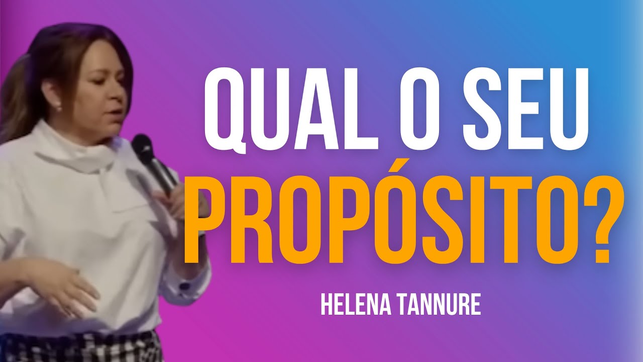 HELENA TANNURE | BUSQUE O SEU PROPÓSITO