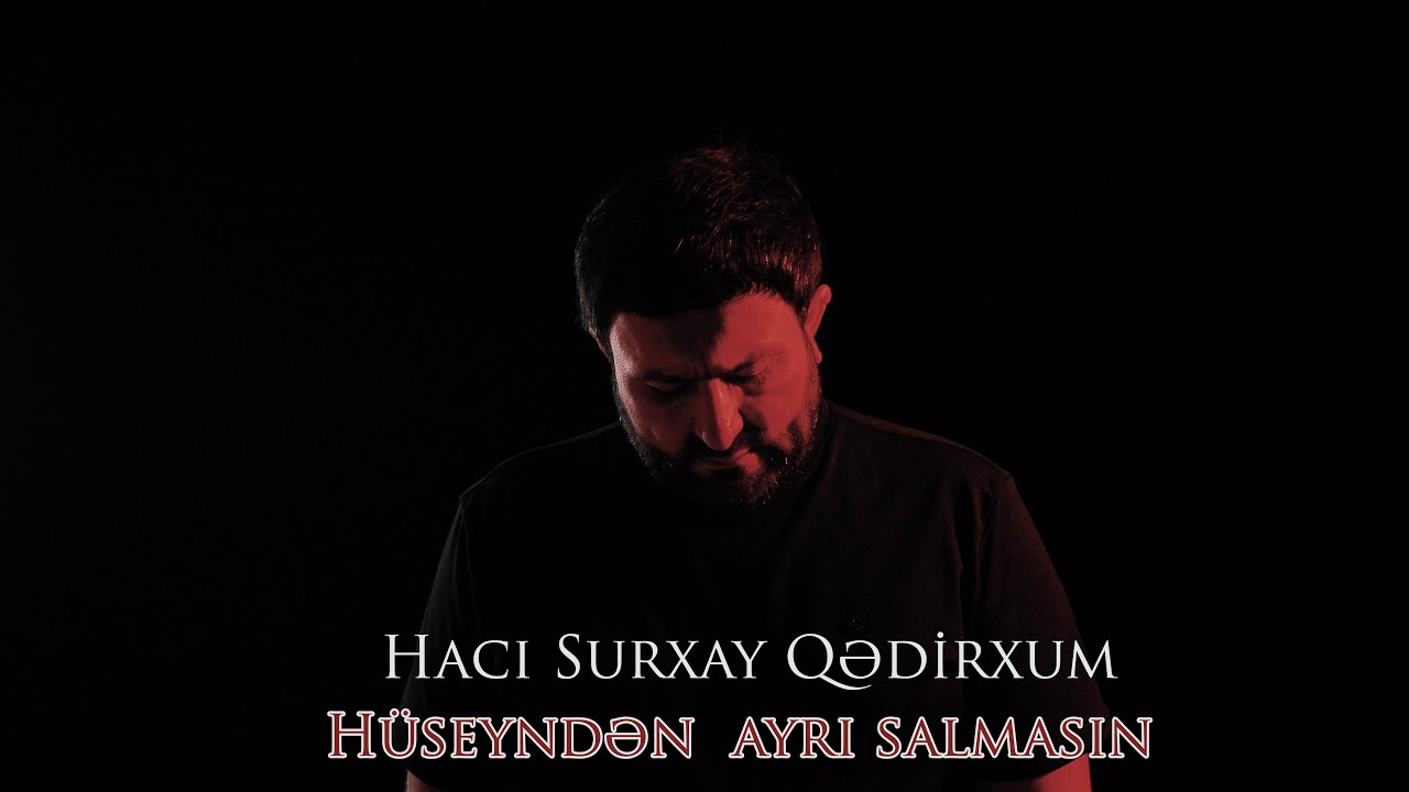 Haci Surxay Qedirxum \ Huseynden Ayri Salmasin  \ Official Video \  2021