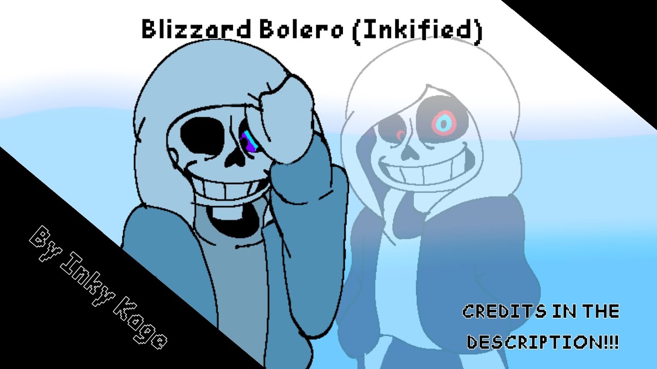 [DUSTTALE: GENOCIDE'S END] Blizzard Bolero (Inkified)