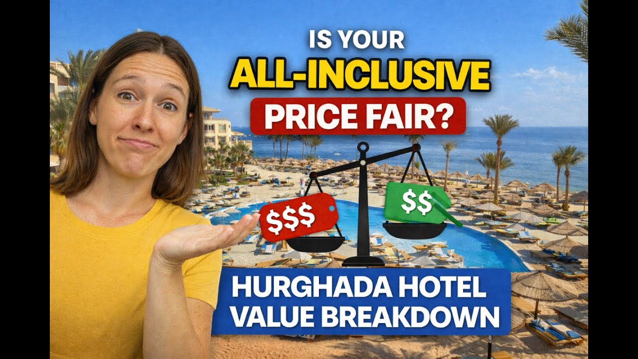Is Your All-Inclusive Hotel in Hurghada REALLY Worth It? Price Breakdown & Hidden Costs