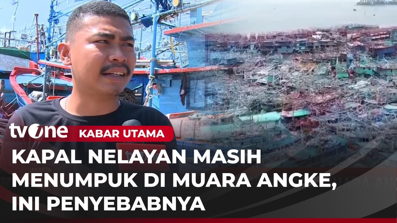 Soal 2.000 Kapal Parkir di Muara Angke, Menteri KKP Akan Kumpulkan Nelayan | Kabar Utama