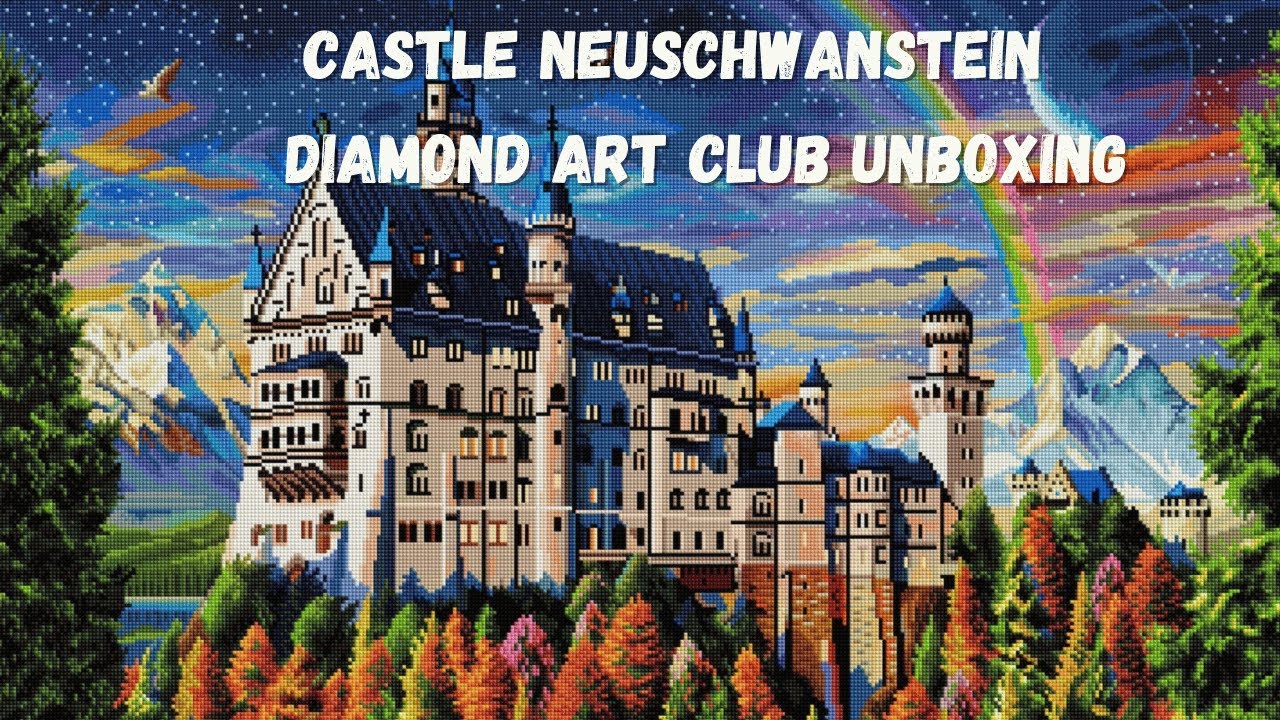 Castle Neuschwanstein Diamond Art Club Unboxing