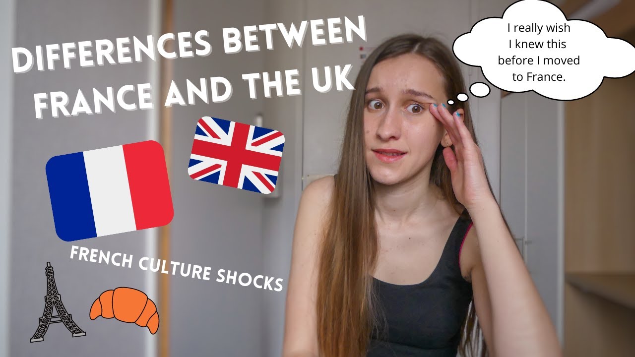 Differences between France and the UK | Did I experience culture shock?