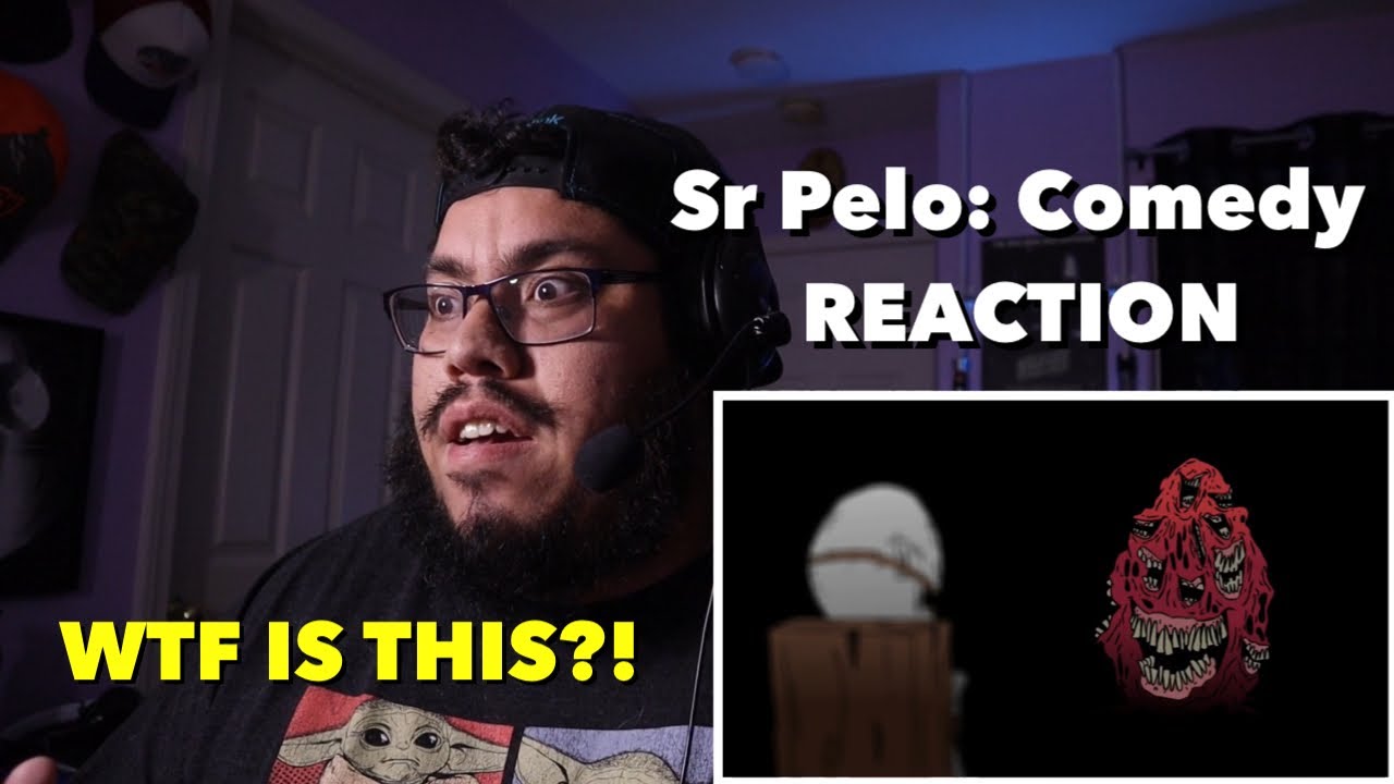 Sr Pelo : Comedy - REACTION