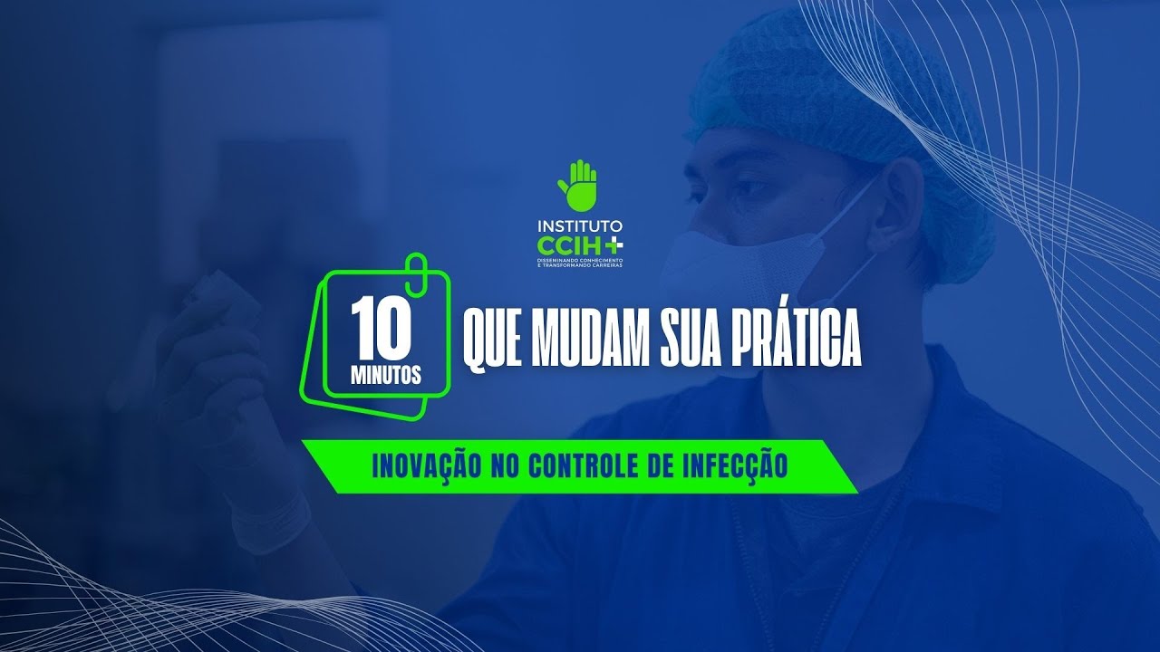 CCIH: Inovação no Controle de Infecção - Instituto CCIH+