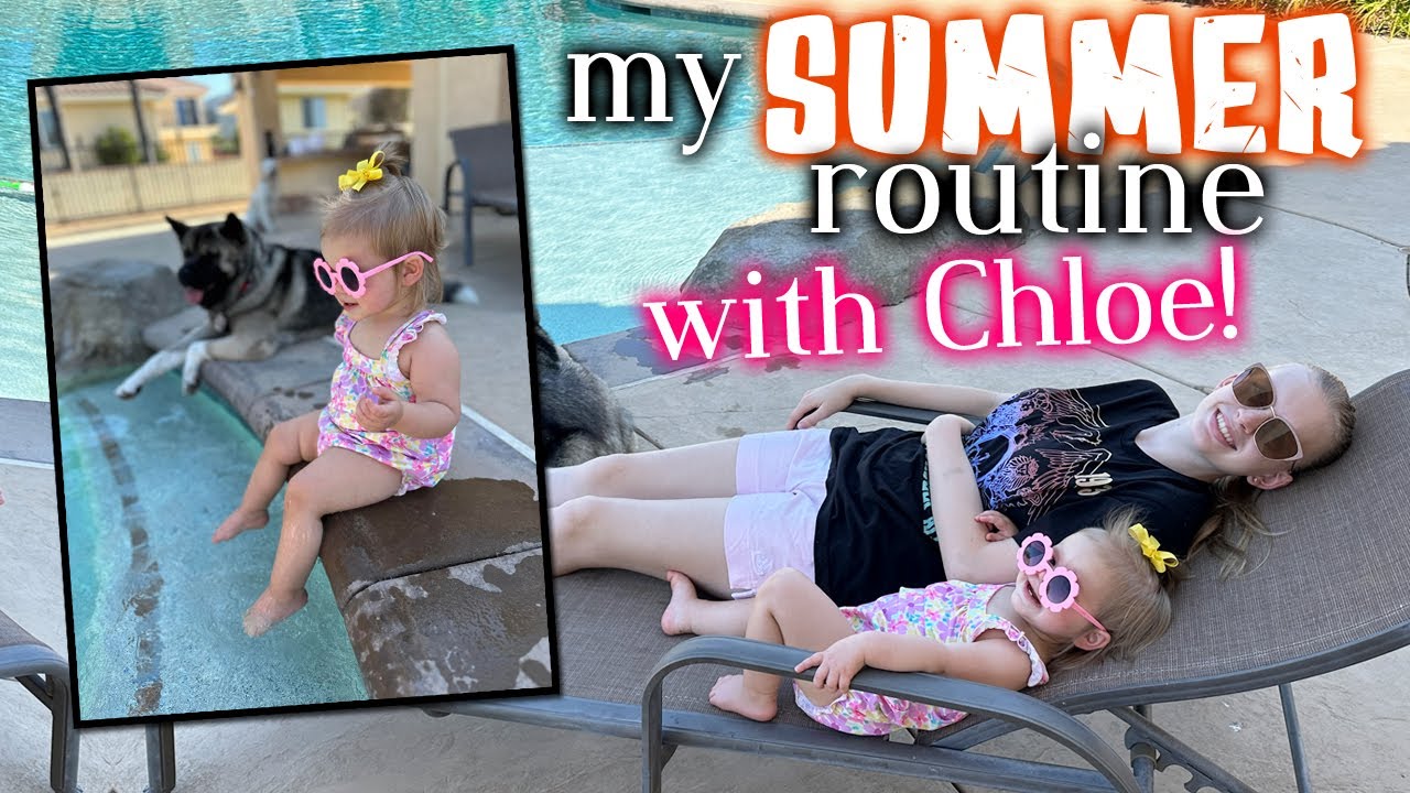Summer Routine with my Baby Sister Chloe