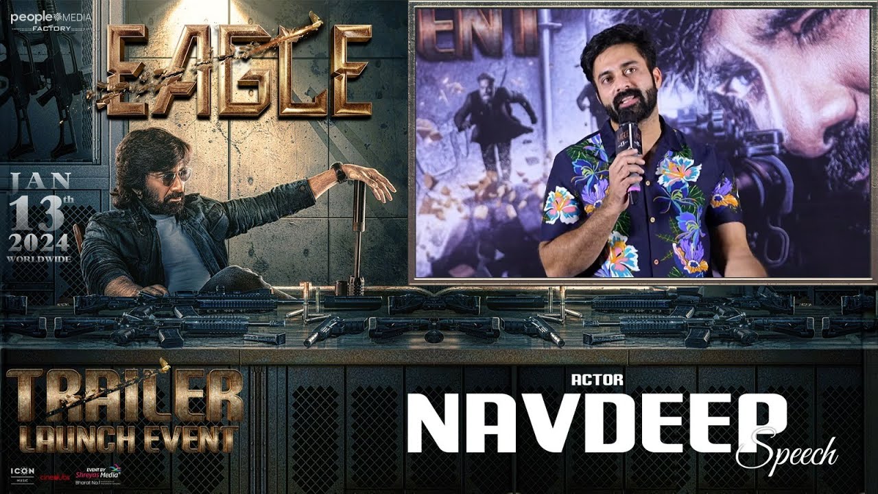 Actor Navdeep Speech @ EAGLE Trailer Launch Event | Ravi Teja, Anupama Parameswaran | Shreyas Media