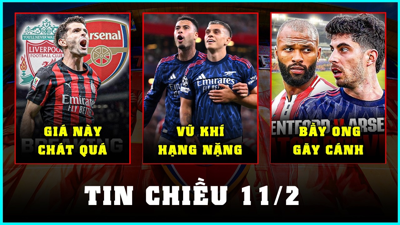 TIN CHIỀU 11/2: ARSENAL HỎI MUA PULISIC, BRENTFORD THIỆT QUÂN