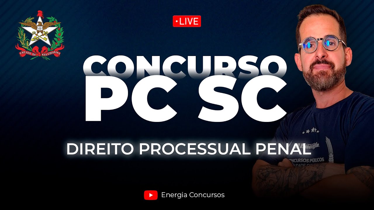 Concurso PC SC - Direito Processual Penal