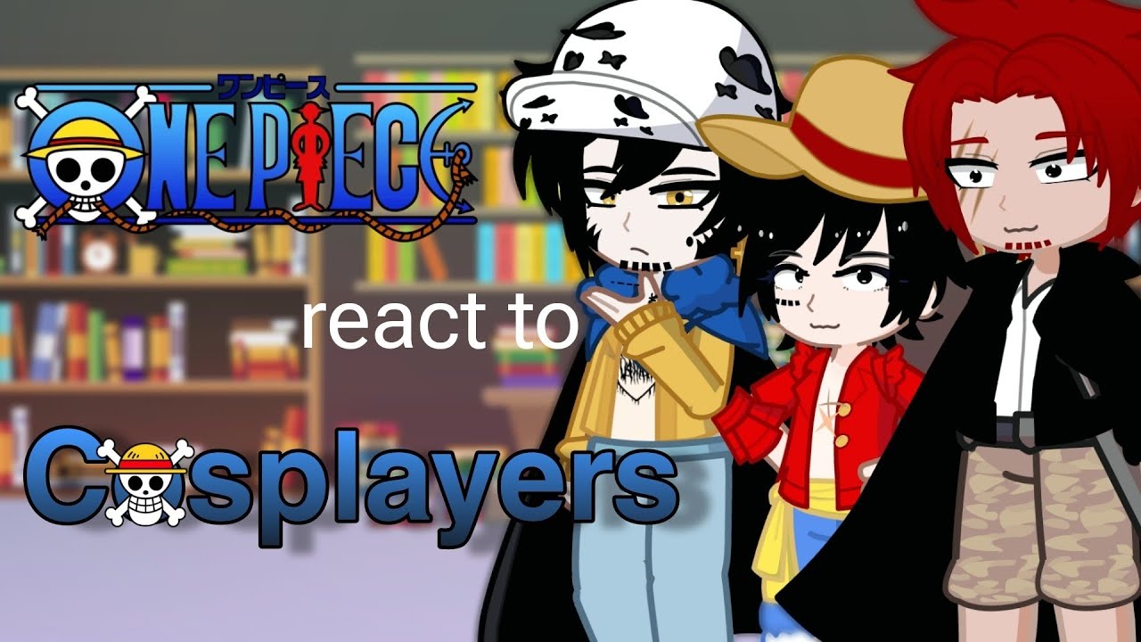One Piece reacts to people cosplaying as them//Ships!//•{r@bb!t_g£!t€h}•
