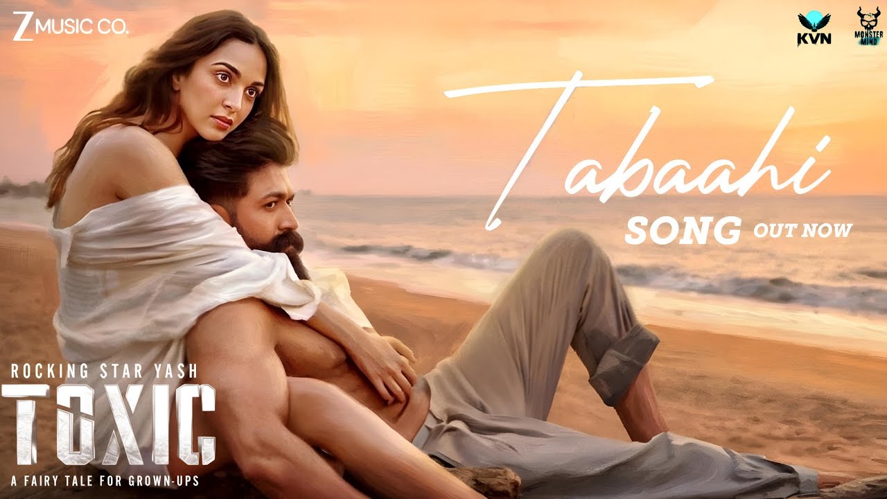 Tabahi Song Kannada (Full Video) Yash | Kaira Advani | Tabahi Song Toxic | Tabahi Song Toxic Kannada