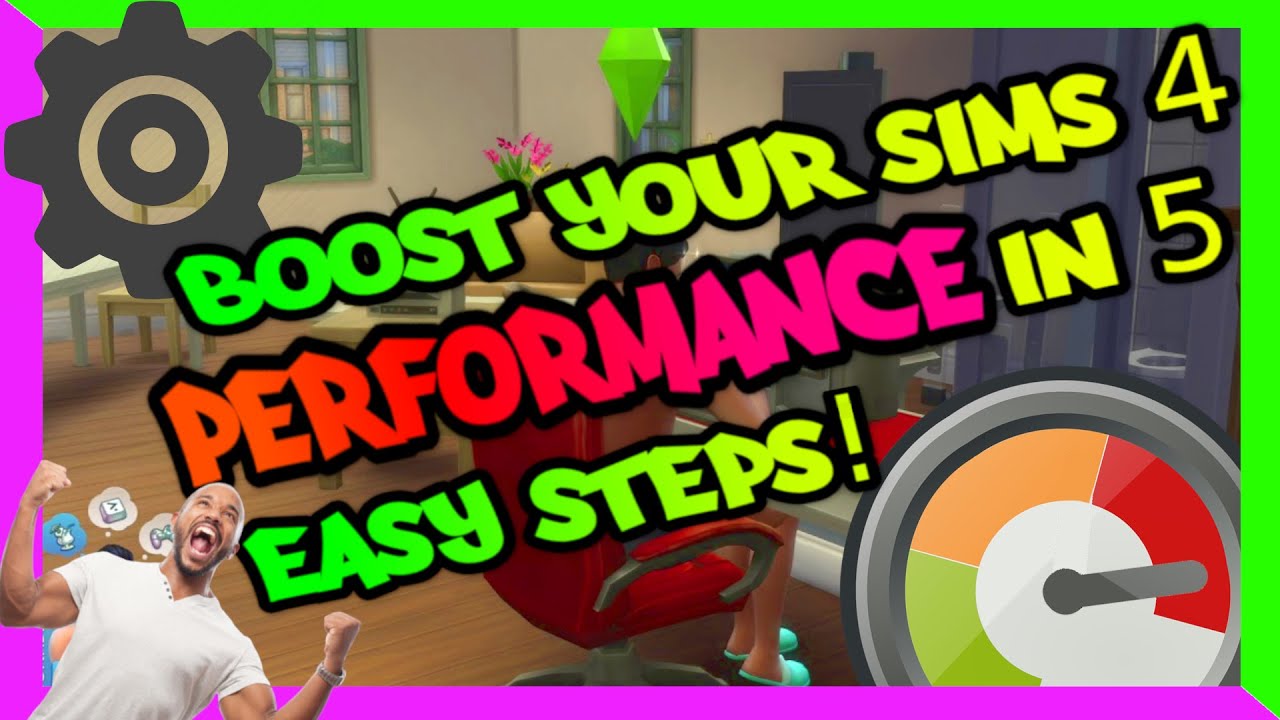 The Sims 4 How to Boost Performance on Less Powerful Computers