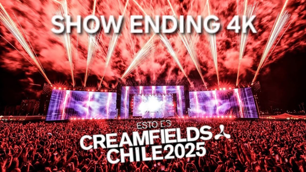 🔥🔥SHOW ENDING - Creamfields Chile 20 Años 🎉🎉 UHD 4K HDR10+