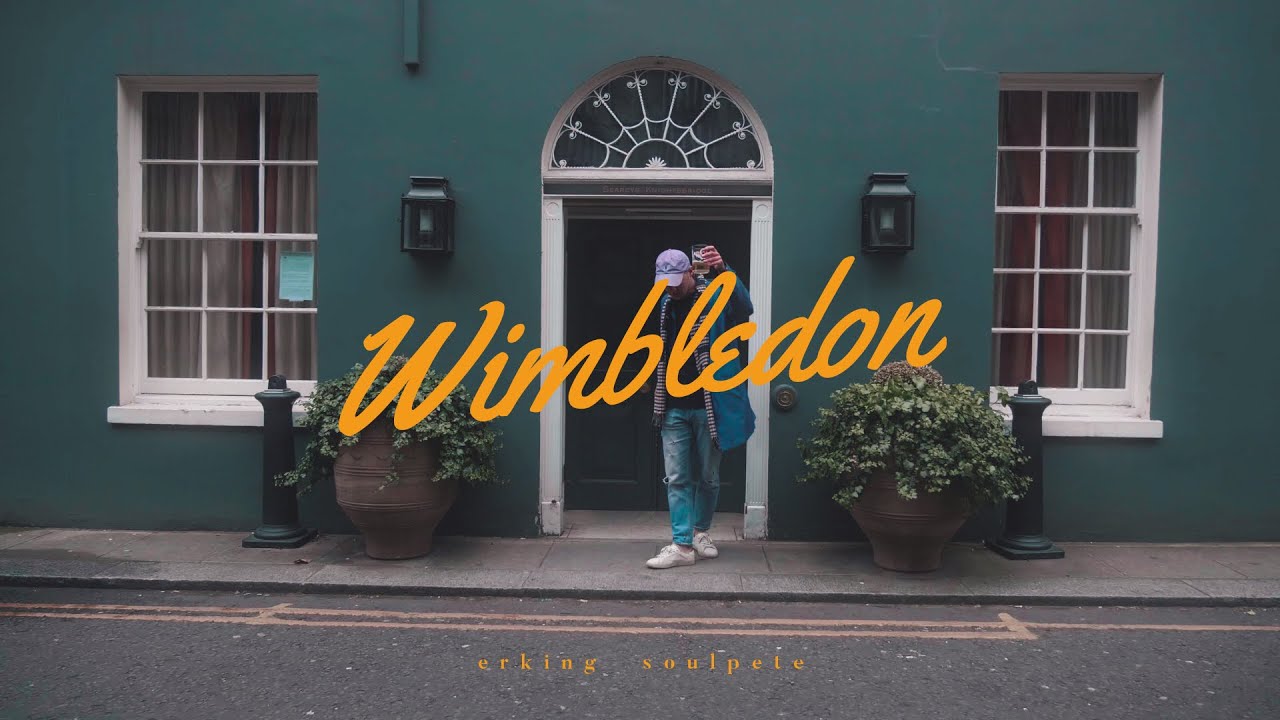 Erking & Soulpete - Wimbledon [Video]