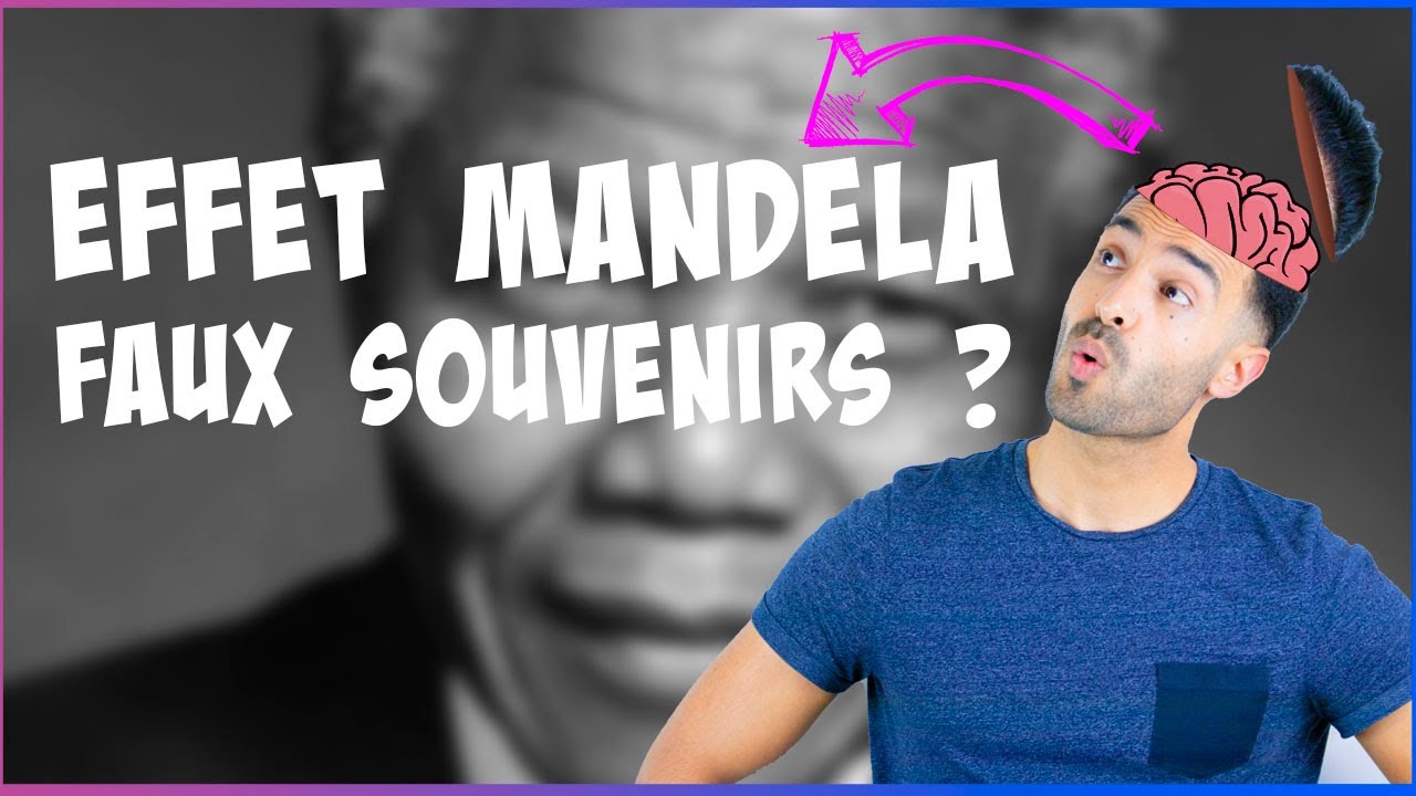 EFFET MANDELA et FAUX SOUVENIRS ?! |  + TOP 5 (#5)