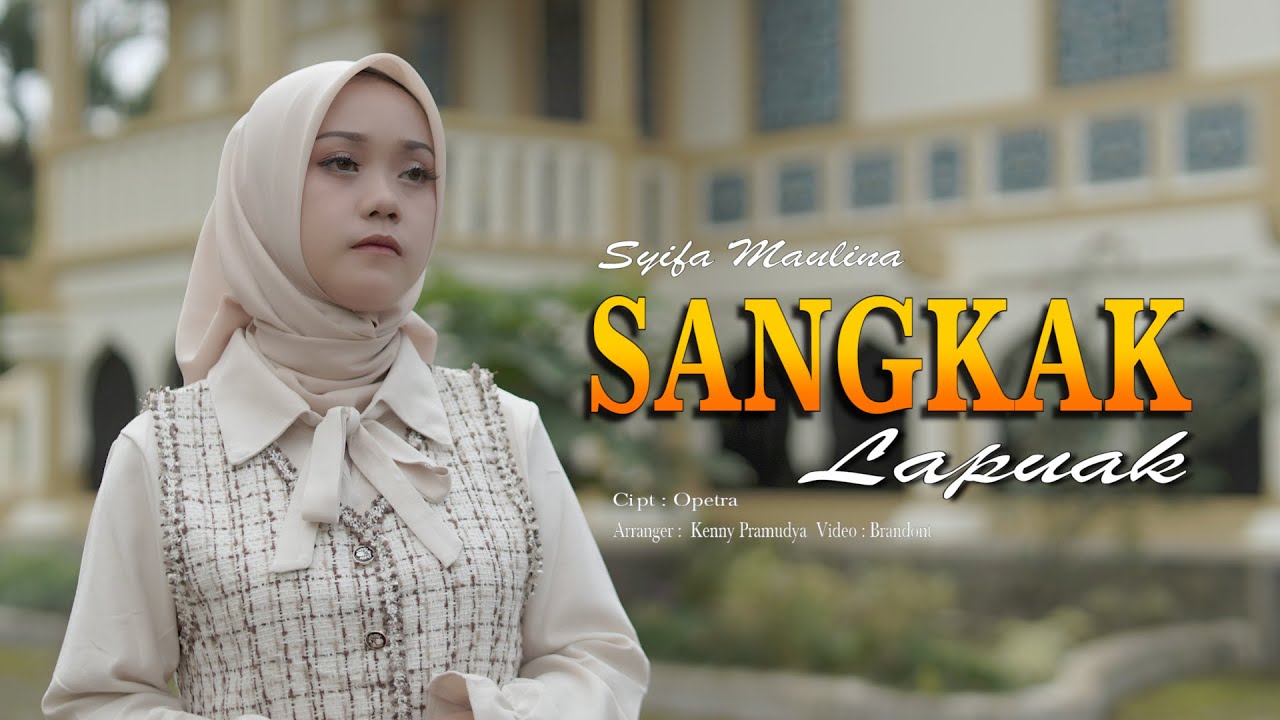 Syifa Maulina - Sangkak Lapuak  (Official Music Video)