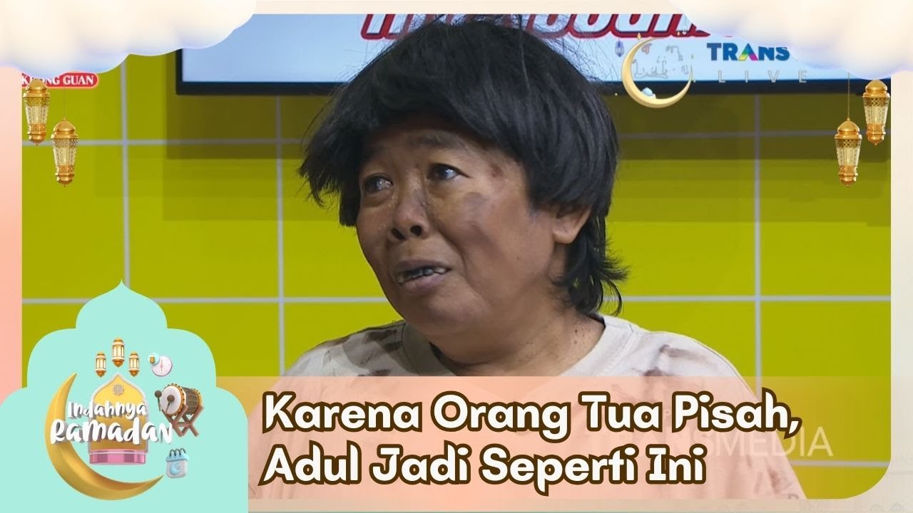 Karena Orang Tua Pisah, Adul Jadi Seperti Ini - INDAHNYA RAMADAN (12/3/26) P6