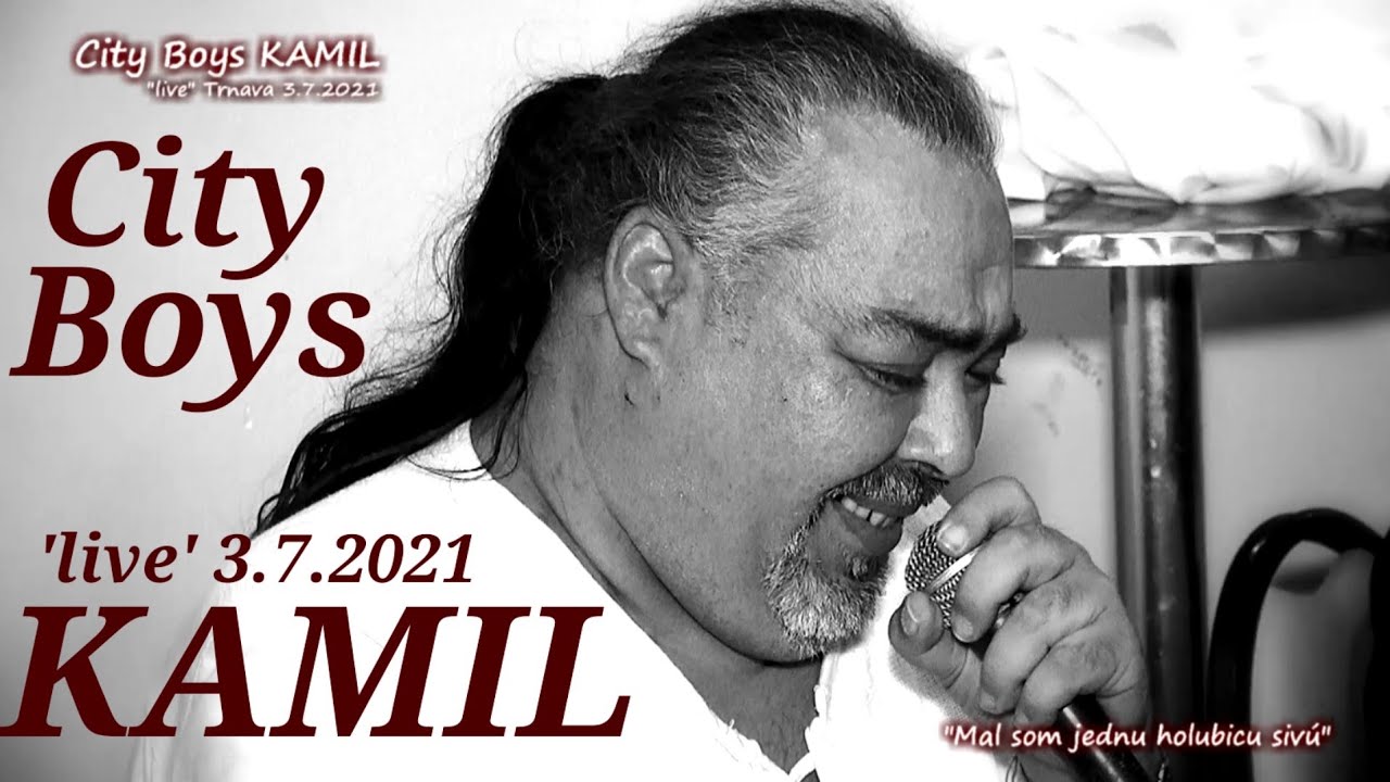 City Boys KAMIL 'live' 3.7.2021 Trnava
