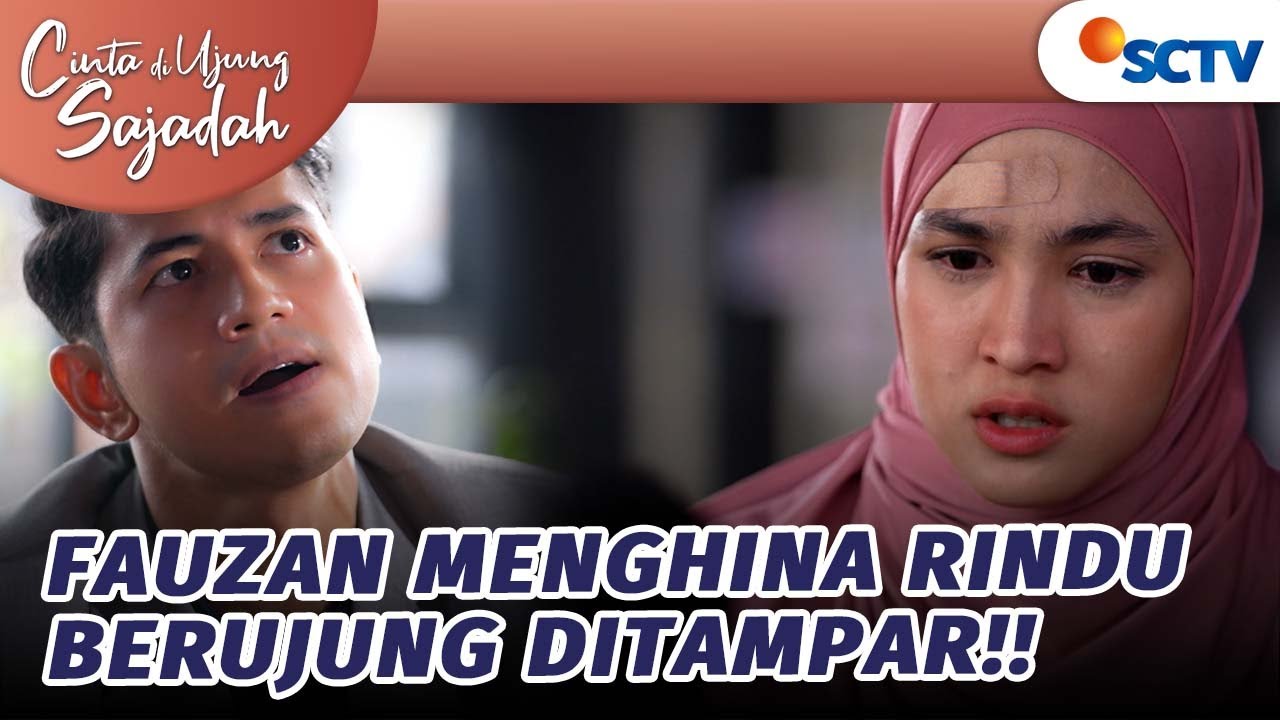 Kelewatan! Rindu Tampar Fauzan? | Cinta Di Ujung Sajadah - Episode 7