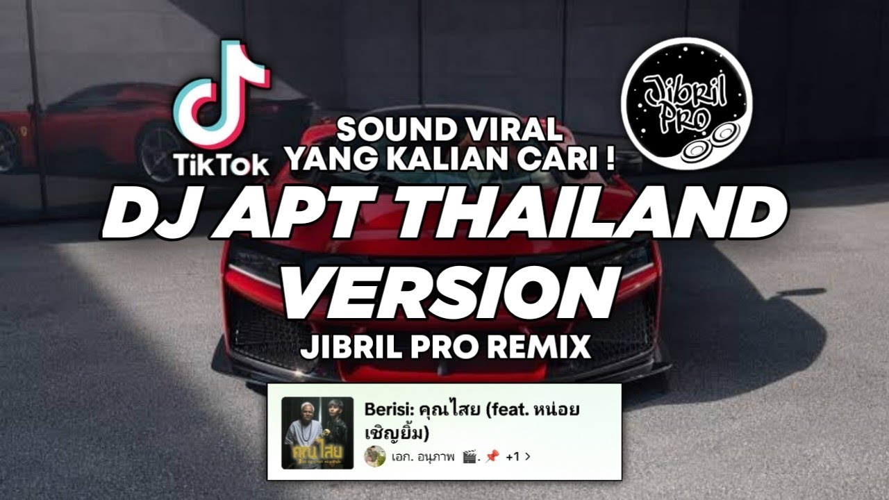 DJ APT THAILAND VIRAL TIKTOK 2024 ! Jibril Pro Version