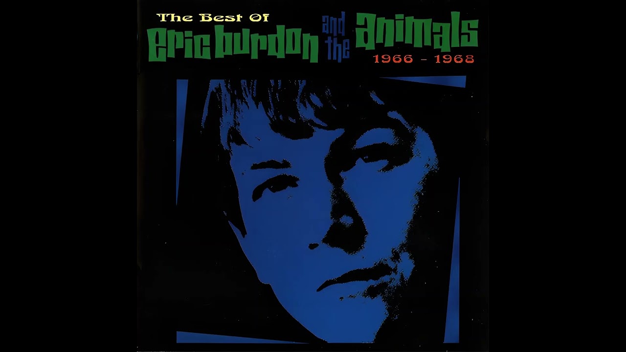 Eric Burdon And The Animals – The Best Of Eric Burdon And The Animals 1966 -1968  - Album Part 1