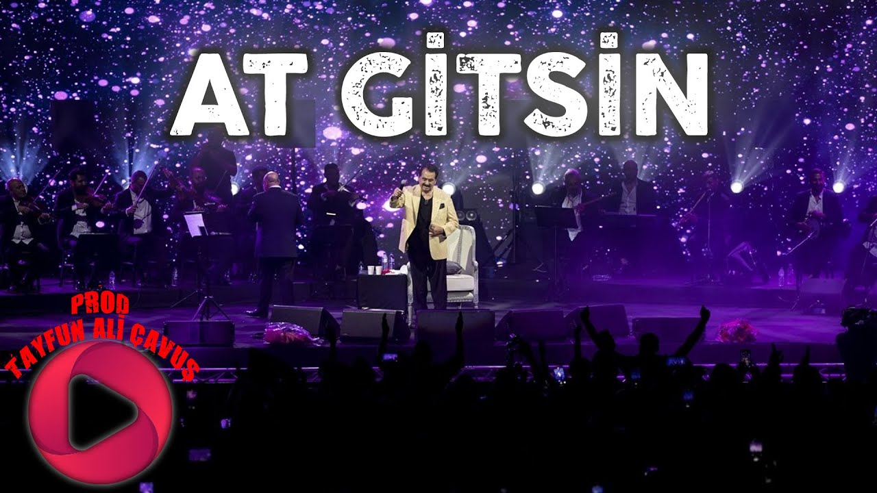 İbrahim Tatlıses - At Gitsin ( Prod.Tayfun Ali &Ccedil;avuş )