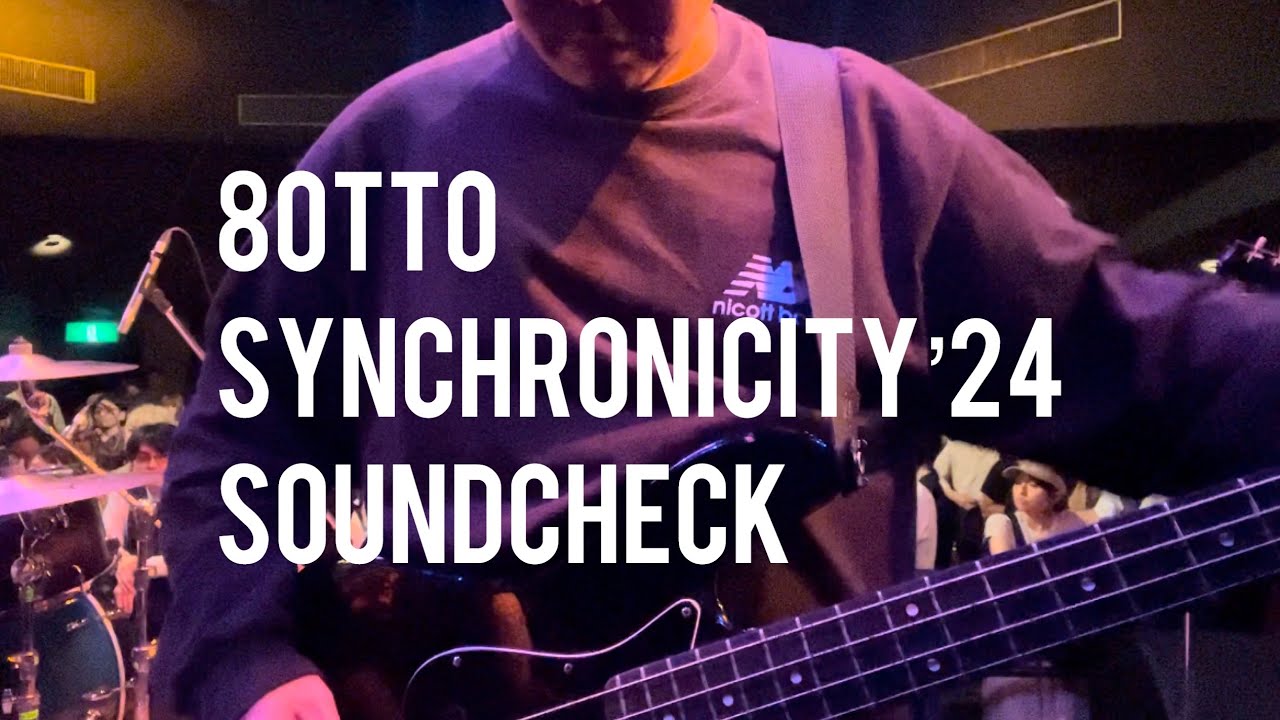 8otto - SYNCHRONICITY’24 / SOUND CHECK - You Just Not Only One