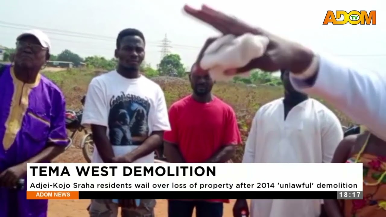 Tema Demolition: Adjei-Kojo residents wail over loss of property after 2014 'unlawful' demolition