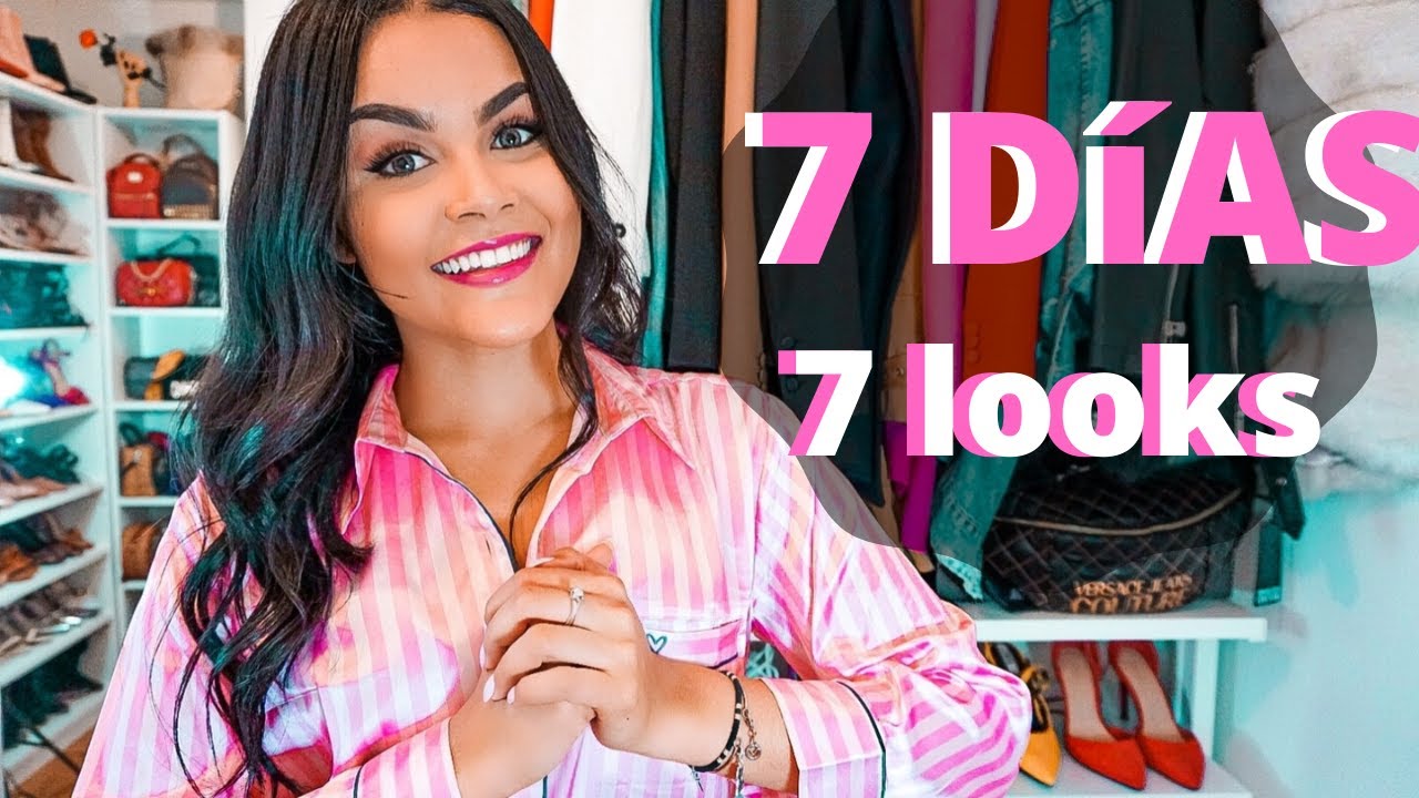 7 DÍAS, 7 LOOKS / OUTFITS