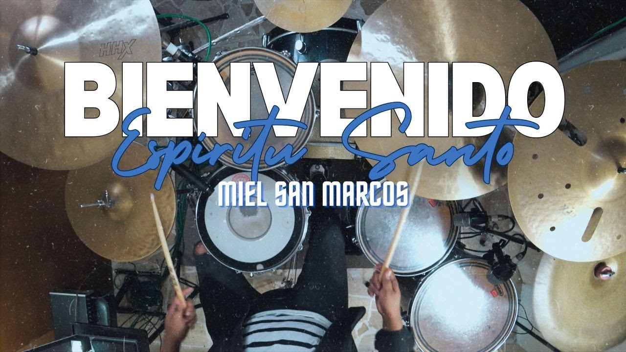 Bienvenido Espíritu Santo - Miel San Marcos | Drum Cover | David Guerrero @Mielsanmarcos