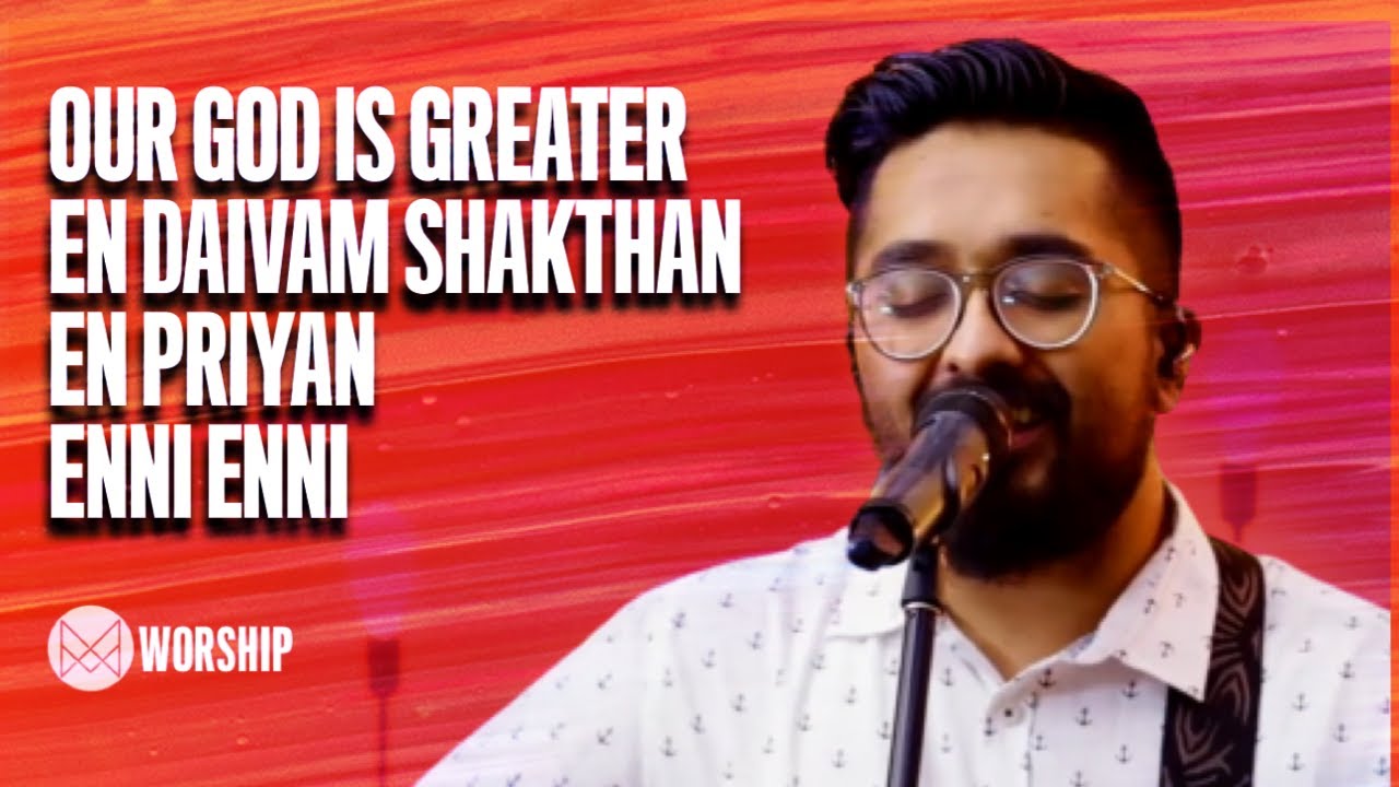 Our God is Greater | En Daivam Shakthan | En Priyan | Enni Enni - MPF Worship