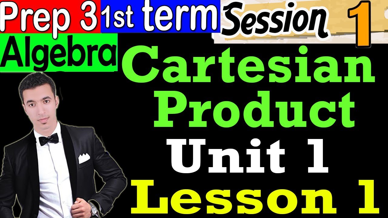 Cartesian Product - Algebra - Prep 3 First Term - Unit 1 Lesson 1 - Session 1