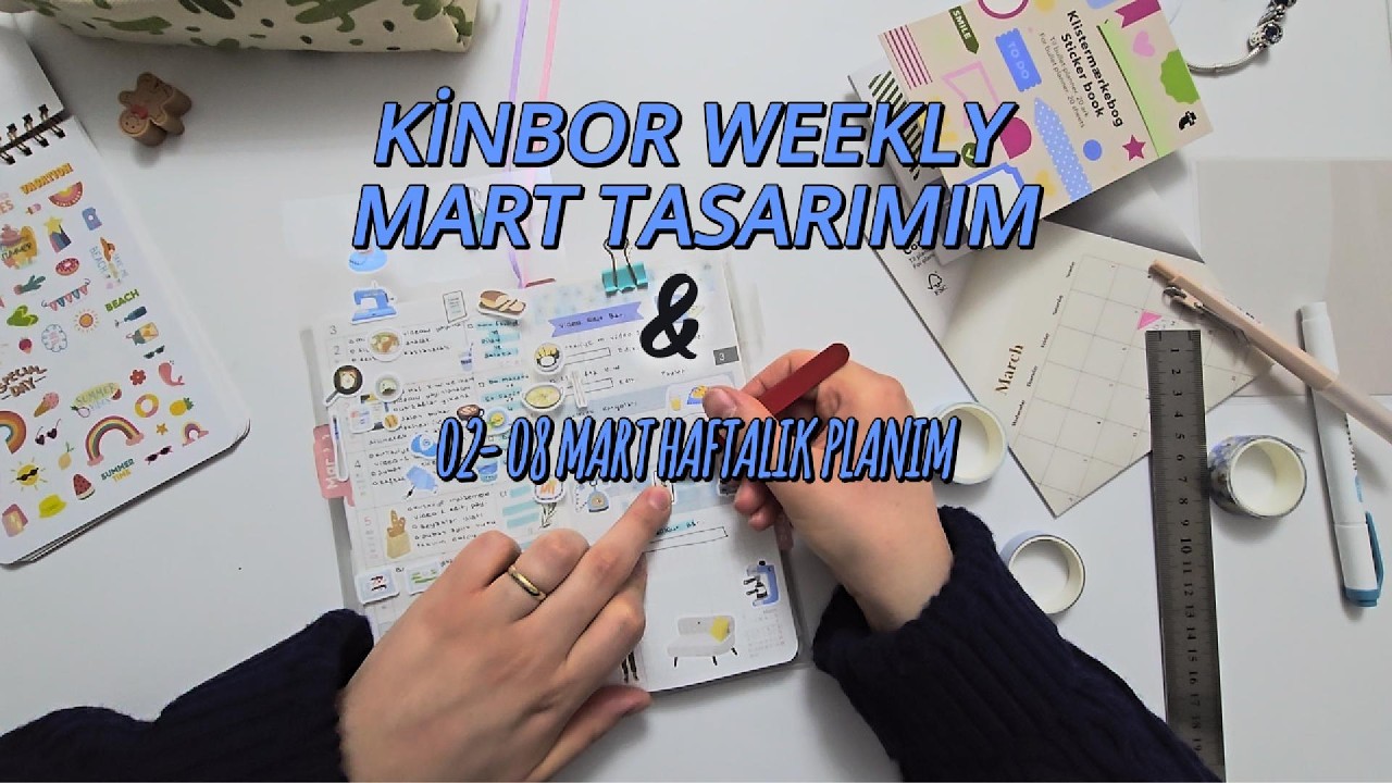 KİNBOR WEEKLY MART TASARIMIM VE 02-08 MART HAFTALIK PLANIM💙