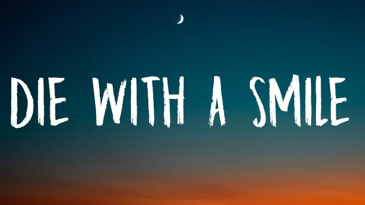 Lady Gaga, Bruno Mars - Die With A Smile (Lyrics)