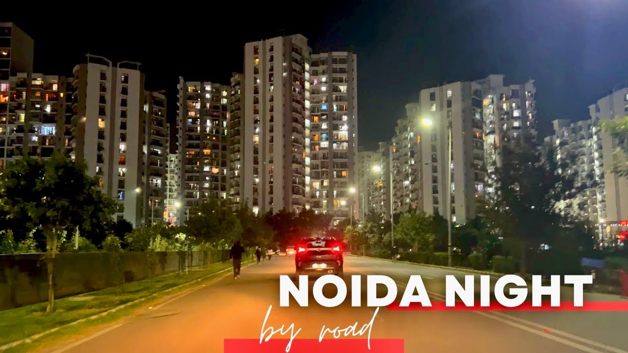 Noida Night View : City of Lights | Best Housing City of India | Noida Nightlife | New India