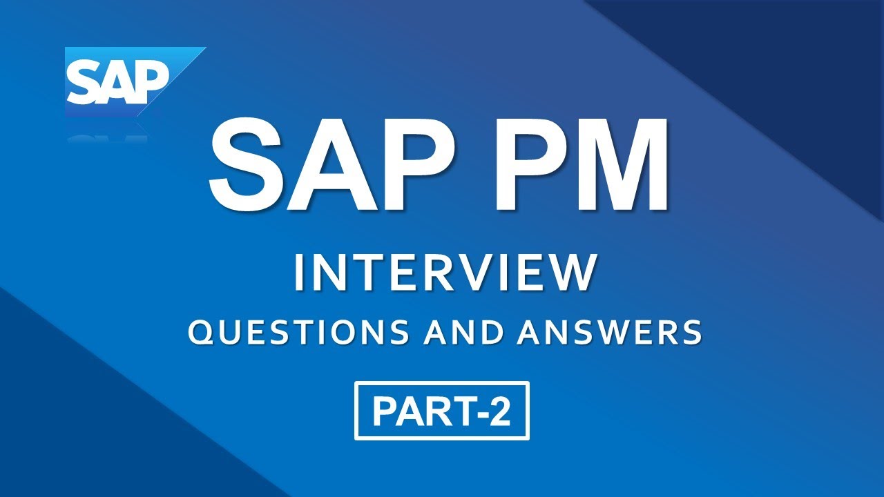 SAP PM Interview Questions and Answers  PART-2 || SAP Plant Maintenance ||