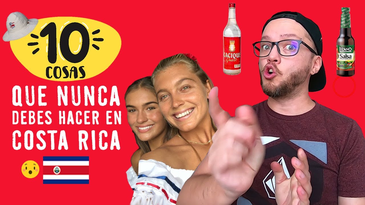 10 cosas que nunca debes hacer en Costa Rica