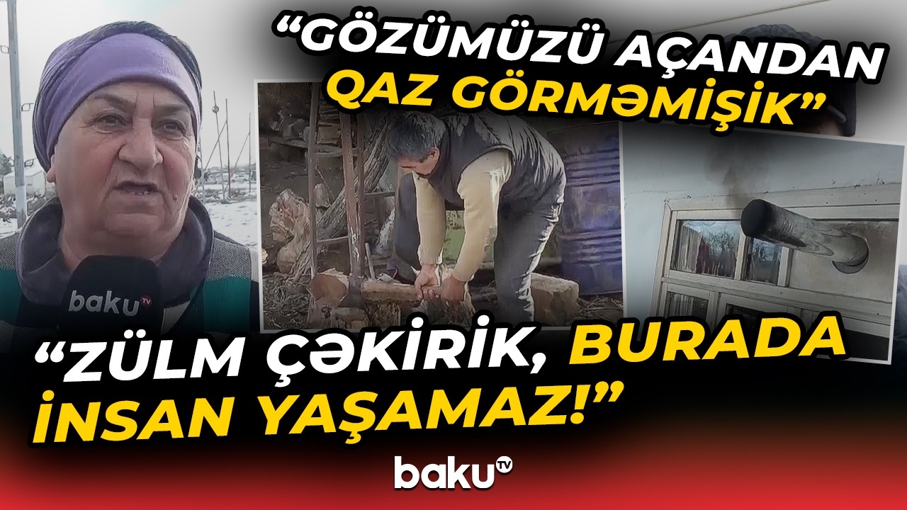 “Ərim yoxdur, özüm doğrayıram, o da...” | Bu sakinlər görün necə acınacaqlı halda yaşayır - Baku TV
