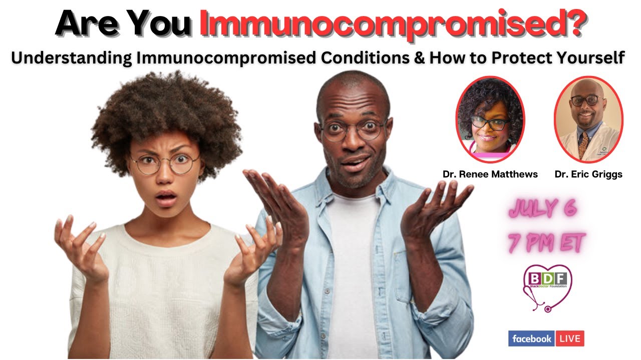 Navigating Immunocompromised Conditions: How to Protect Yourself & Your Family
