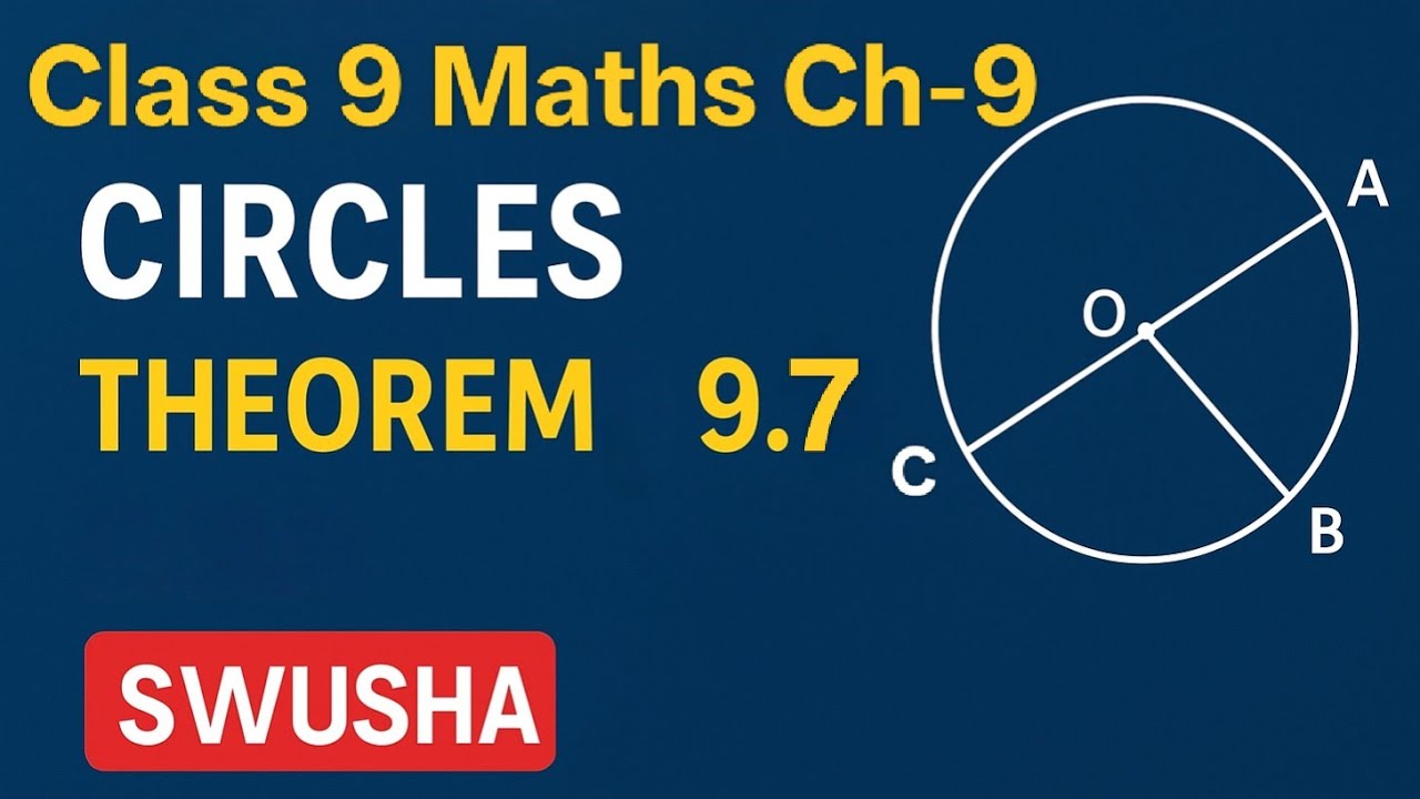 class 9 maths ch 9 Circles theorem 9.7