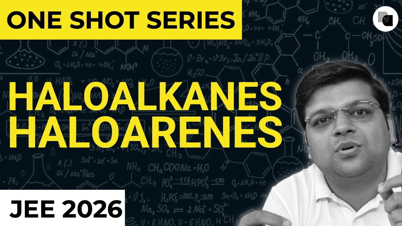Haloalkanes and Haloarenes in One Shot | JEE Main | JEE Advanced - 2026