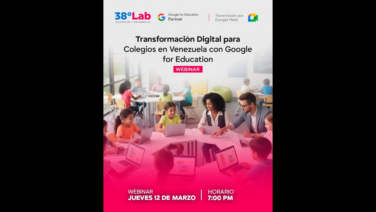 Webinar Transformacion digital con Google for Education, para Colegios.