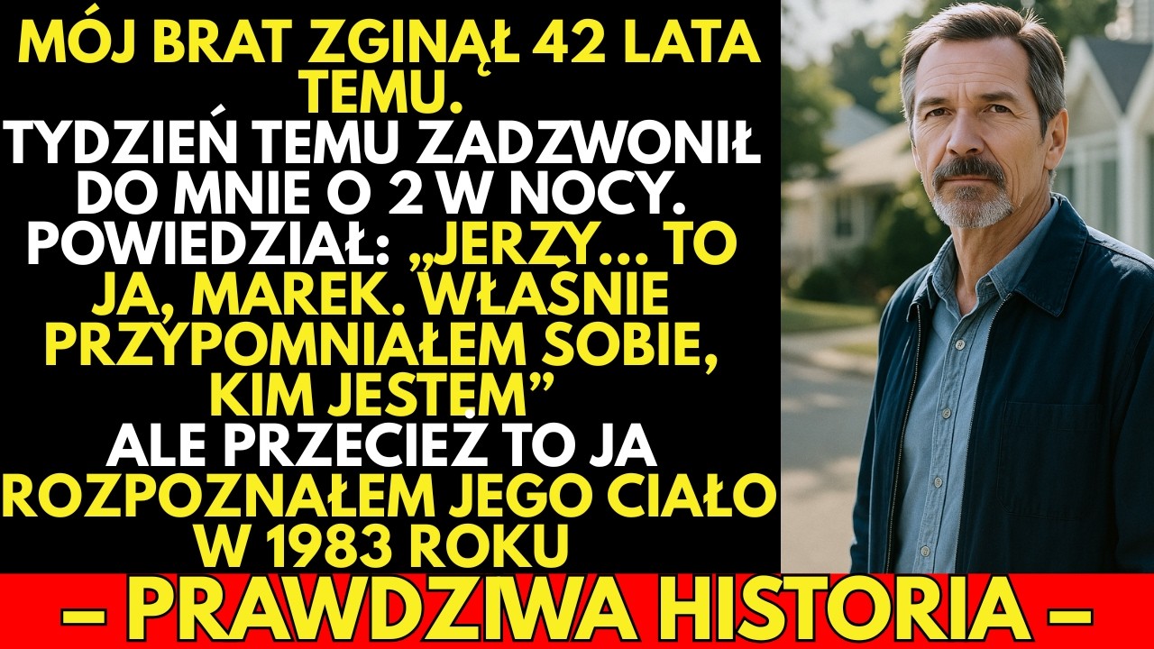 M&oacute;j brat ZGINĄŁ 42 lata temu&hellip;A tydzień temu, o drugiej w nocy, USŁYSZAŁEM w telefonie:&bdquo;To ja, Marek&rdquo;
