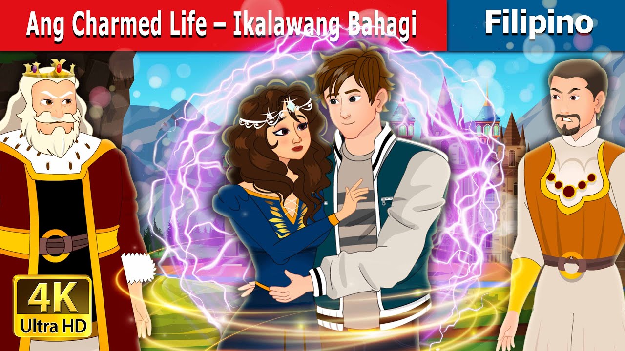 Ang Charmed Life – Ikalawang Bahai | The Charmed Life - Part 2 in Filipino | @FilipinoFairyTales