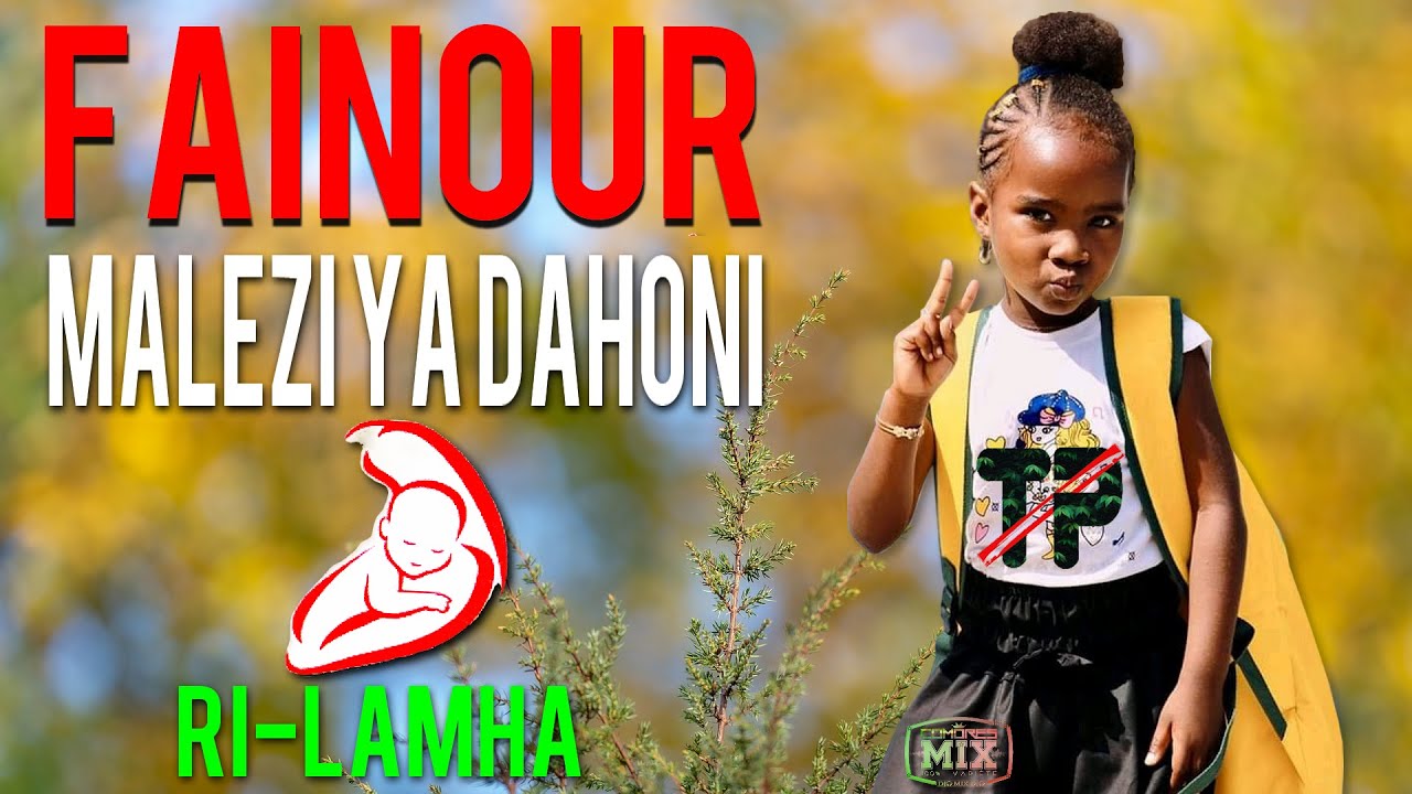 FAINOUR - MALEZI YA DAHONI