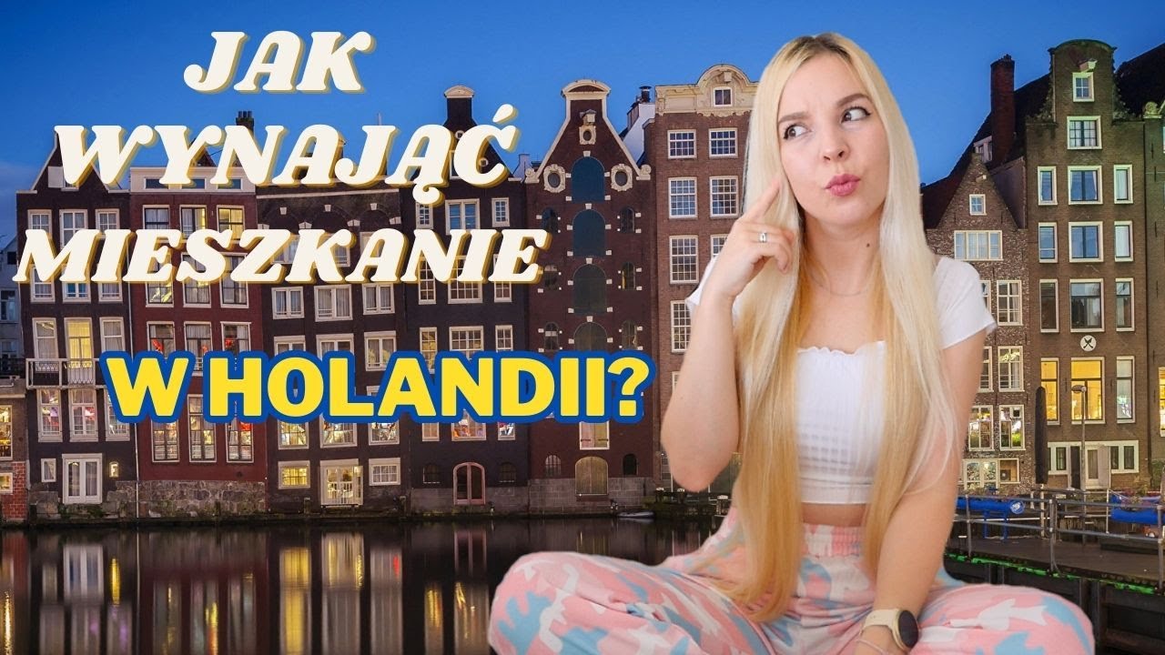 JAK WYNAJĄĆ MIESZKANIE W HOLANDII?