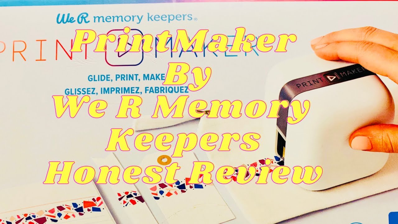 PrintMaker We R Memory Keepers Demonstration